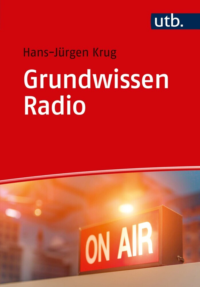 Cover: 9783825251178 | Grundwissen Radio | Hans-Jürgen Krug | Taschenbuch | 184 S. | Deutsch