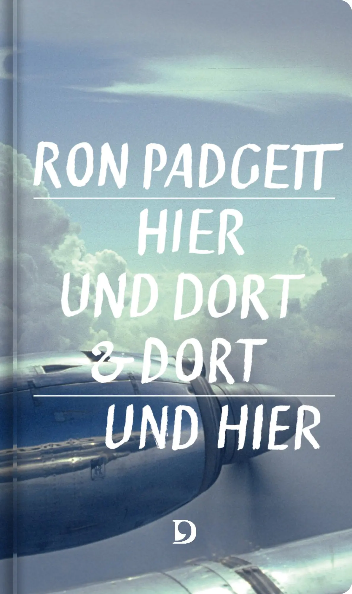 Cover: 9783871621178 | Hier und dort &amp; dort und hier | Ron Padgett | Buch | 206 S. | Deutsch