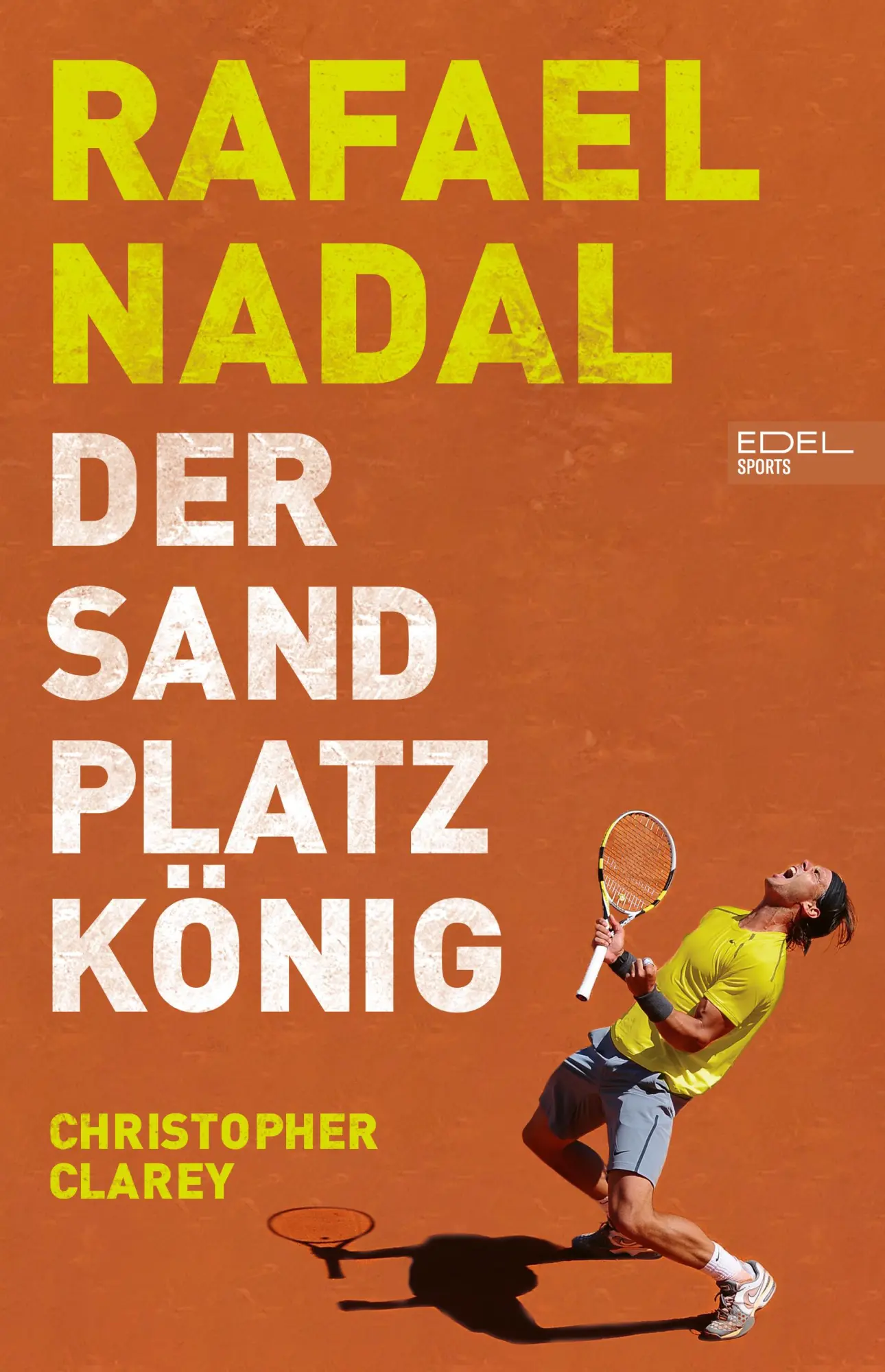 Cover: 9783985881178 | Rafael Nadal | Der Sandplatzkönig | Christopher Clarey | Buch | 416 S.