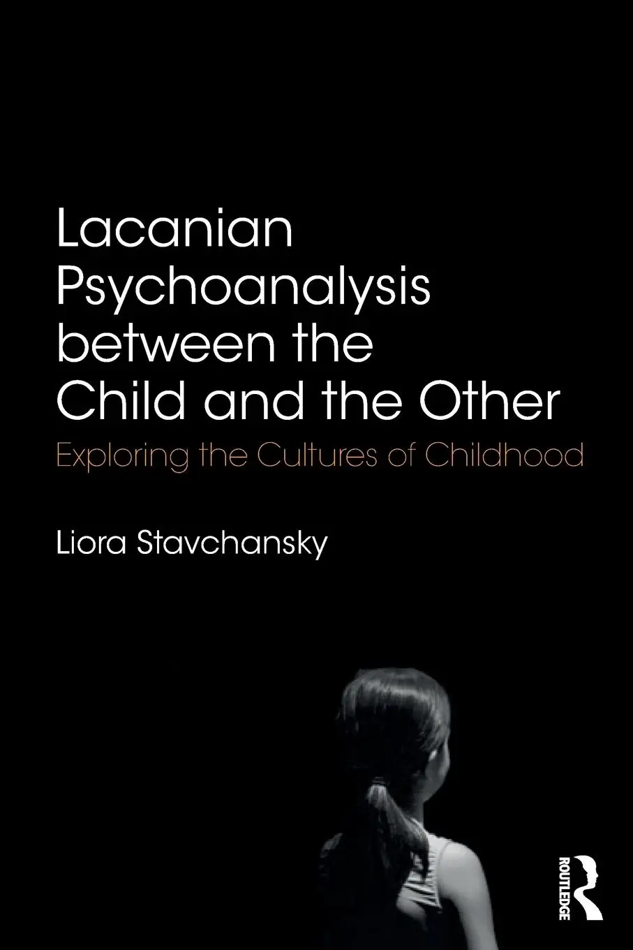 Cover: 9780367001278 | Lacanian Psychoanalysis between the Child and the Other | Stavchansky