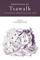 Cover: 9780774821278 | Principles of Tsawalk – An Indigenous Approach to Global Crisis | Buch