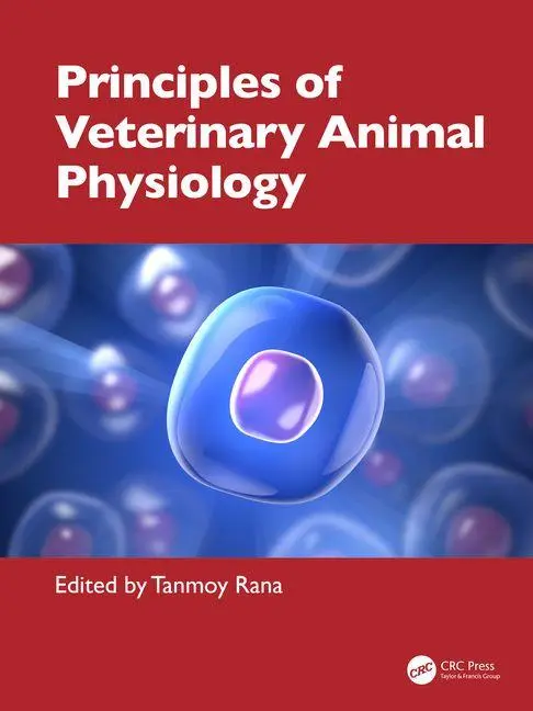 Cover: 9781032731278 | Principles of Veterinary Animal Physiology | Tanmoy Rana | Buch | 2025