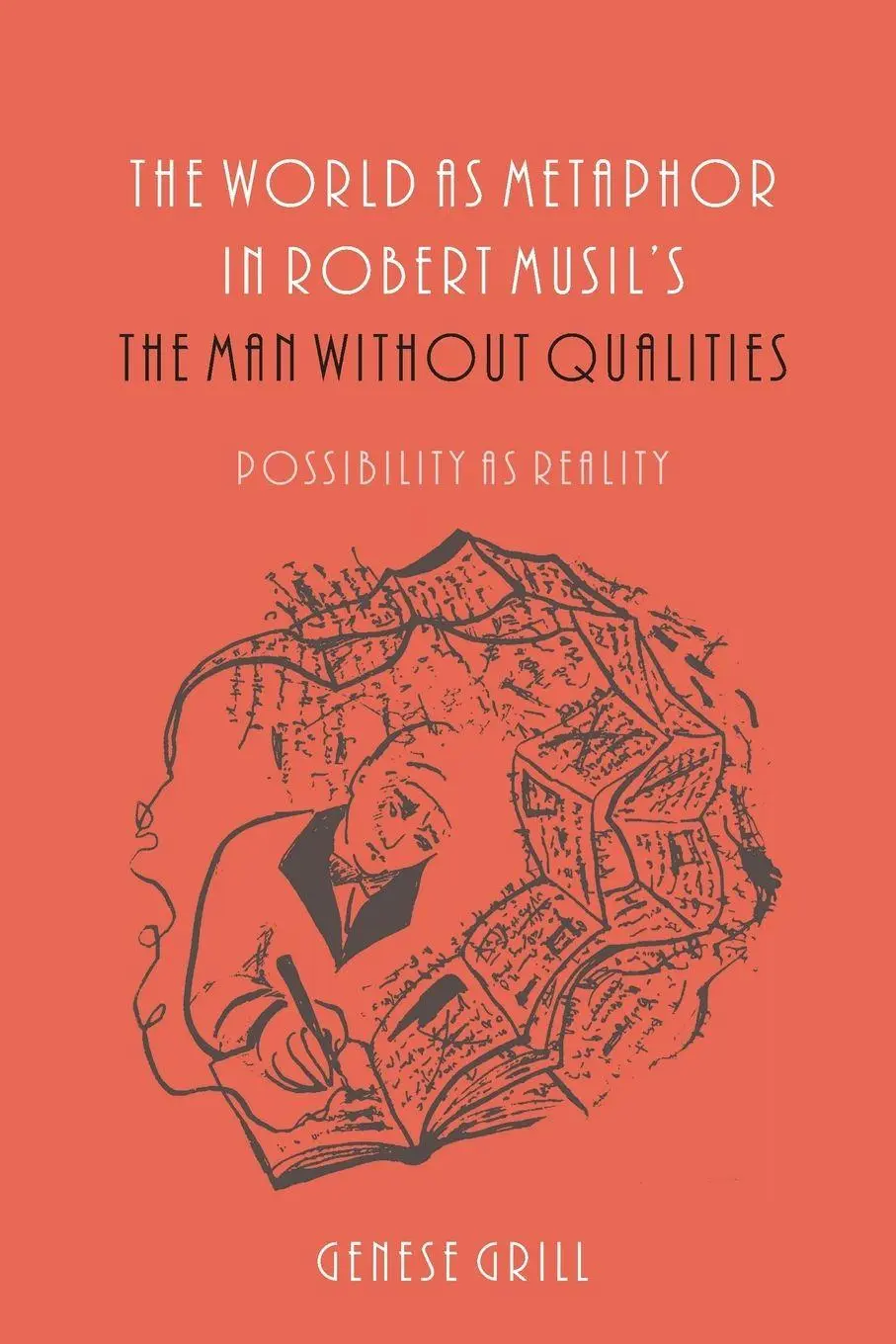 Cover: 9781640141278 | World as Metaphor in Robert Musil's the Man Without Qualities | Grill