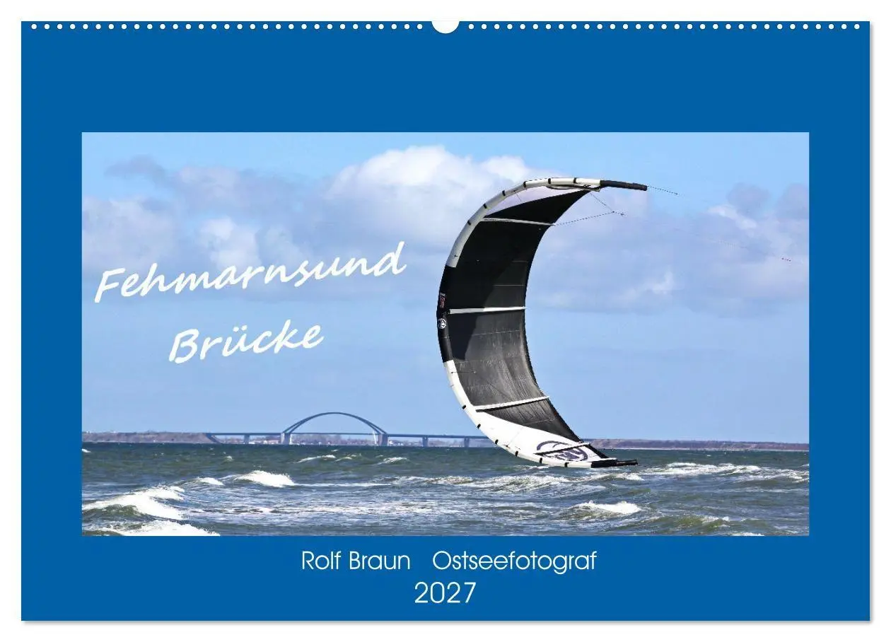 Cover: 9783569521278 | Fehmarnsund Brücke (Wandkalender 2027 DIN A2 quer), CALVENDO...
