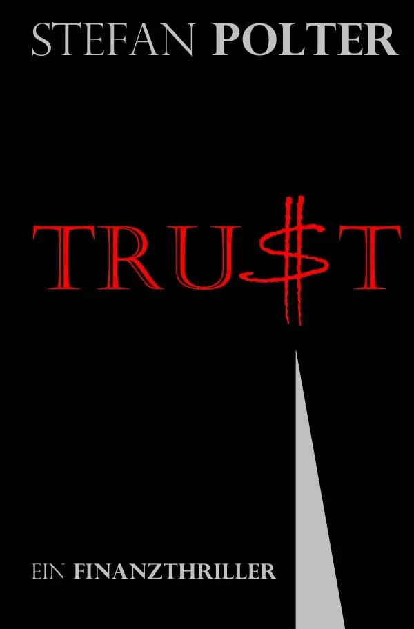 Cover: 9783757551278 | TRUST | GIER. MACHT. ARMUT. | Stefan Polter | Taschenbuch | 272 S.