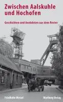 Cover: 9783831321278 | Zwischen Aalskuhle und Hochofen | Friedhelm Wessel | Buch | Gebunden
