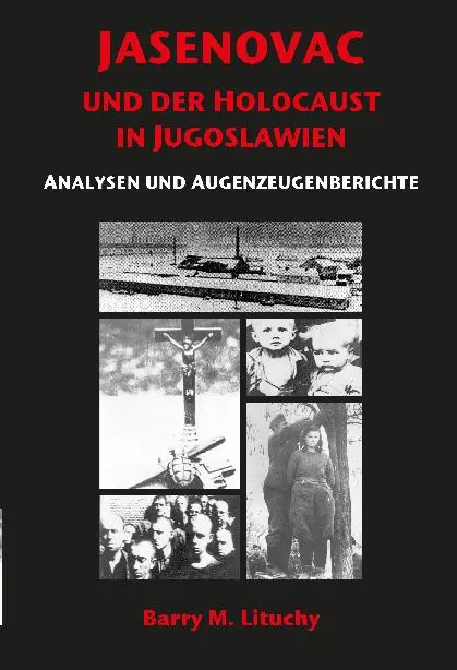 Cover: 9783962001278 | Jasenovac und der Holocaust in Jugoslawien | Barry M. Lituchy | Buch