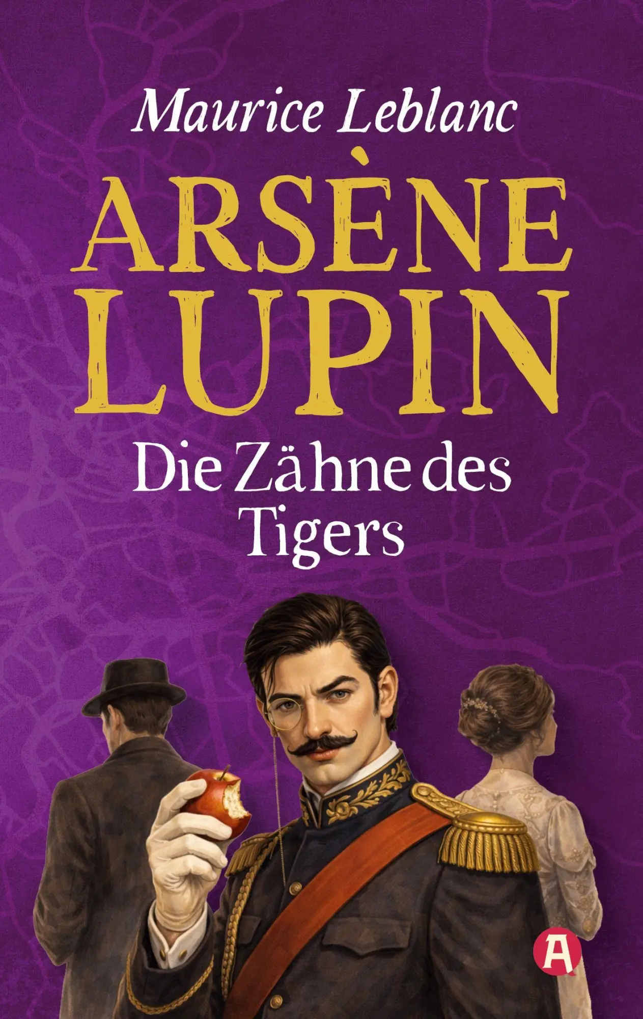 Cover: 9783965451278 | Arsène Lupin - Die Zähne des Tigers | Maurice Leblanc | Taschenbuch
