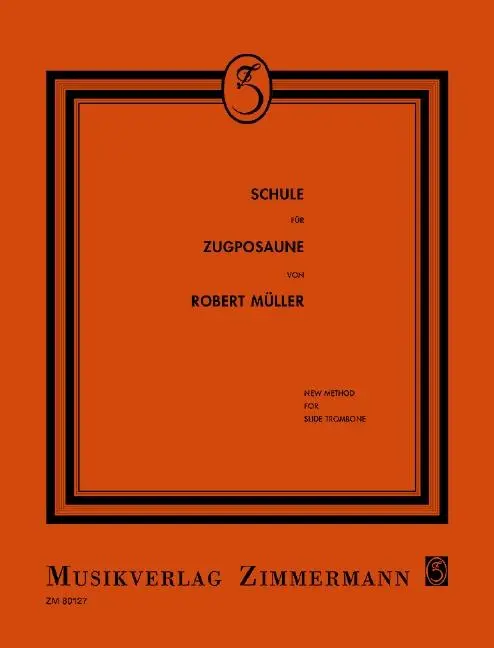 Cover: 9790010801278 | Schule für Posaune | (Zugposaune) | Robert Müller | Broschüre | 2000
