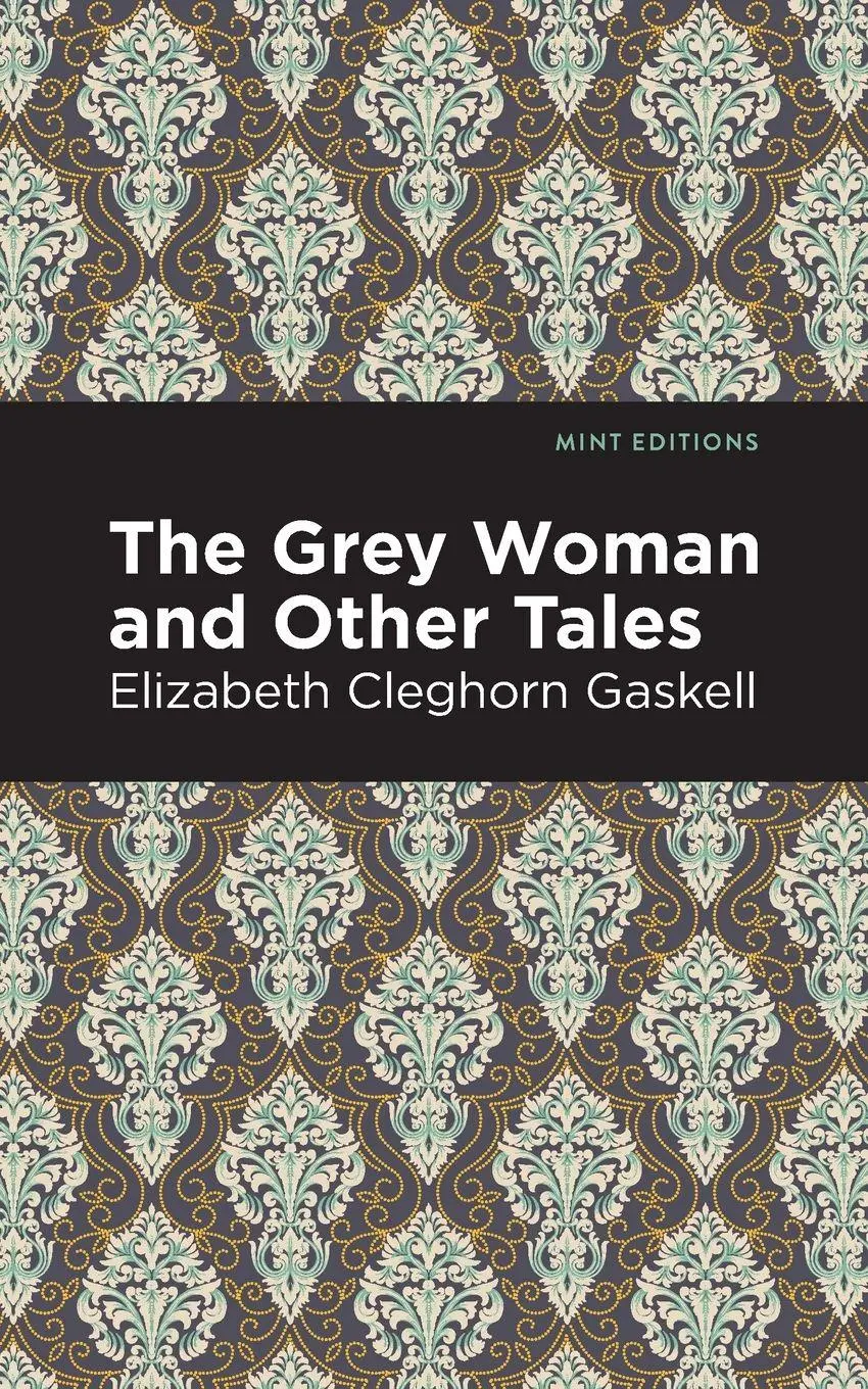 Cover: 9781513271378 | The Grey Woman and Other Tales | Elizabeth Cleghorn Gaskell | Buch