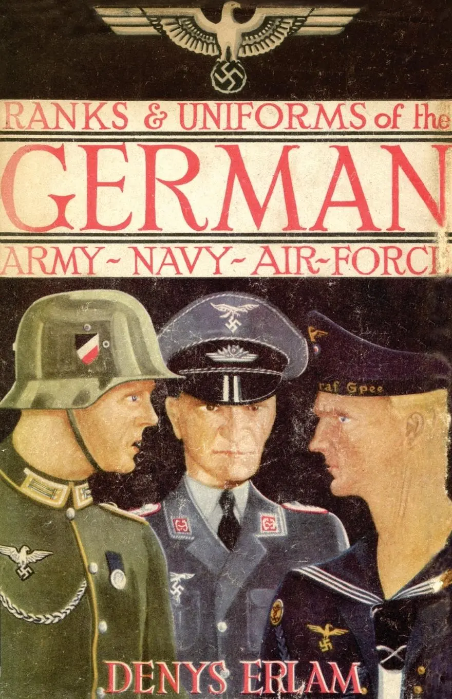 Cover: 9781783311378 | Ranks &amp; Uniforms of the German Army, Navy &amp; Air Force (1940) | Erlam