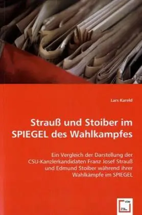 Cover: 9783639041378 | Strauß und Stoiber im SPIEGEL des Wahlkampfes | Lars Kareld | Buch
