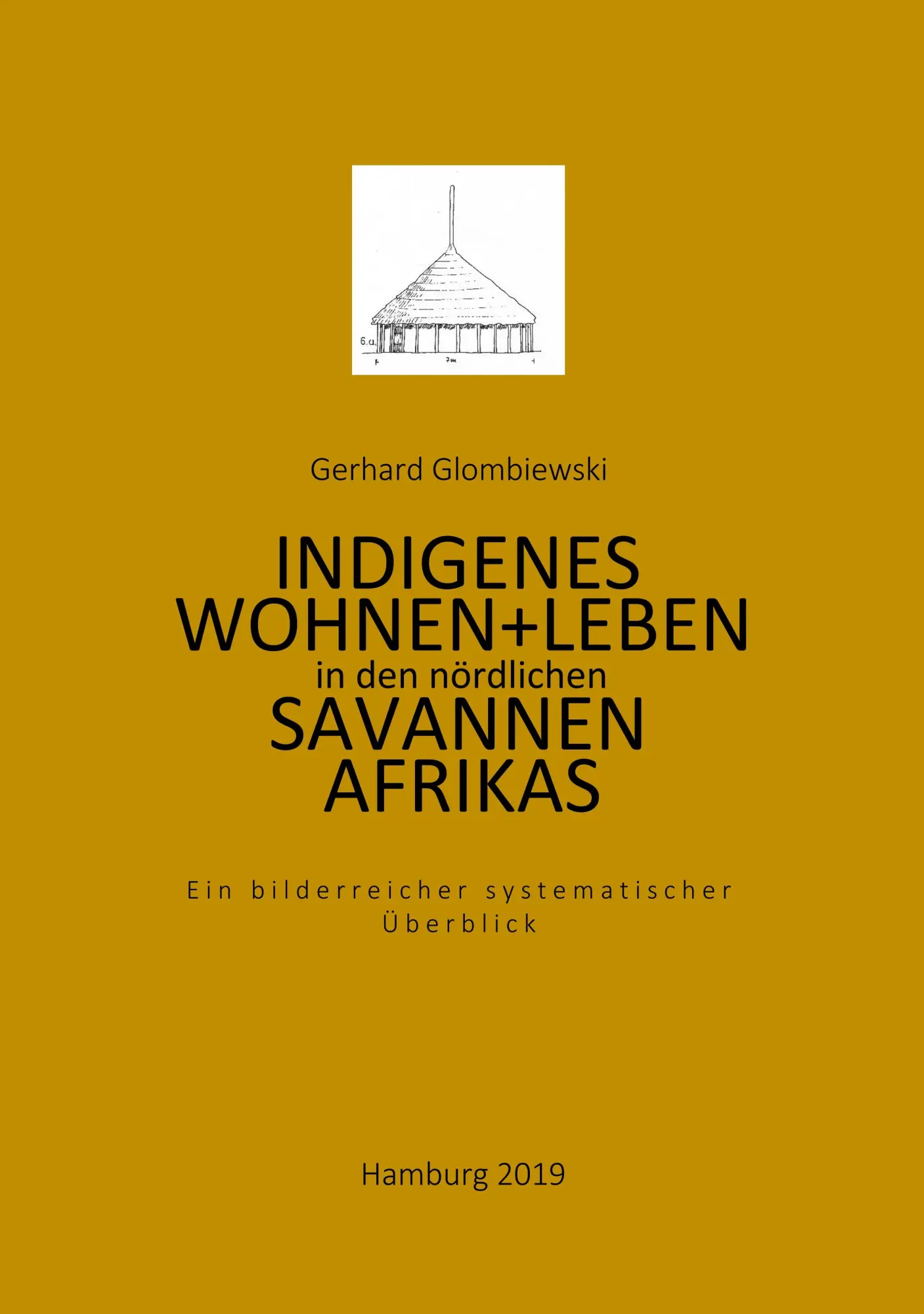 Cover: 9783748251378 | Indigenes Wohnen und Leben in den nördlichen Savannen Afrikas | Buch