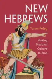 Cover: 9781009591478 | New Hebrews | Making National Culture in Zion | Yaron Peleg | Buch
