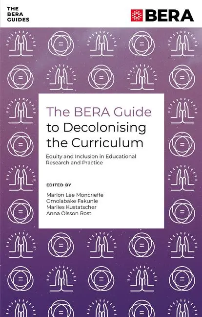 Cover: 9781835491478 | The BERA Guide to Decolonising the Curriculum | Moncrieffe (u. a.)