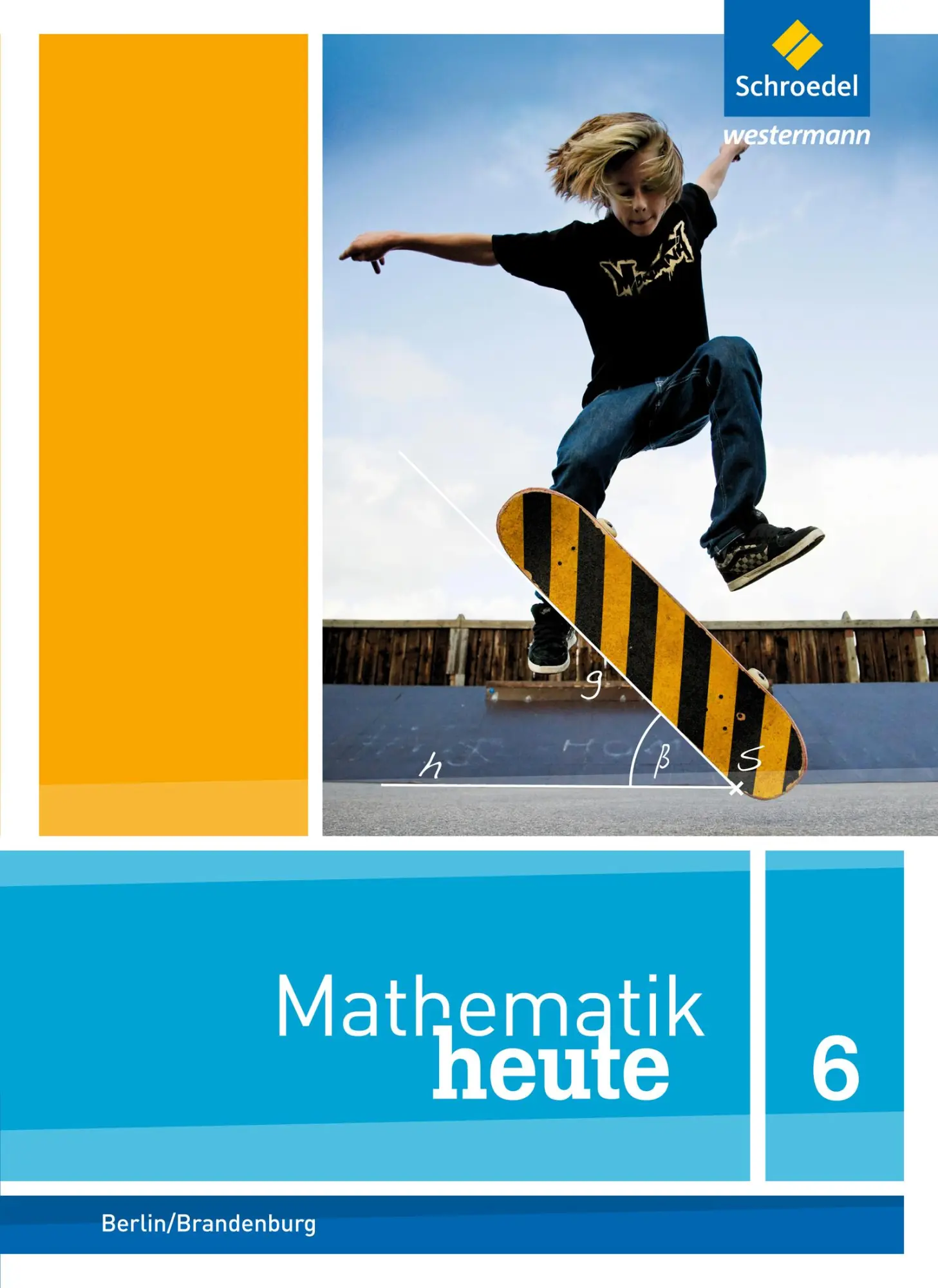 Cover: 9783507811478 | Mathematik heute 6. Schulbuch. Grundschulen. Berlin und Brandenburg