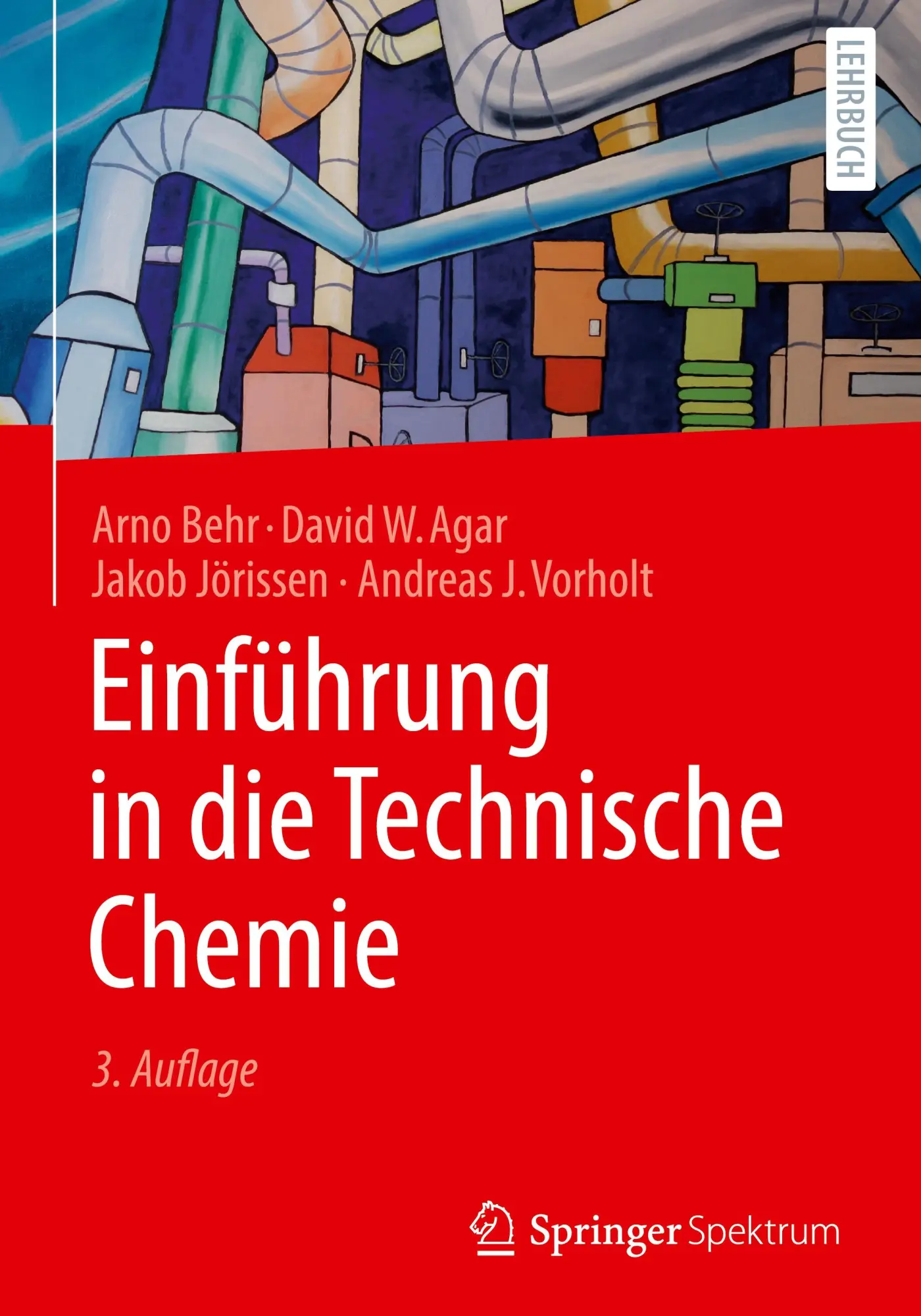 Cover: 9783662701478 | Einführung in die Technische Chemie | Arno Behr (u. a.) | Buch | xvi