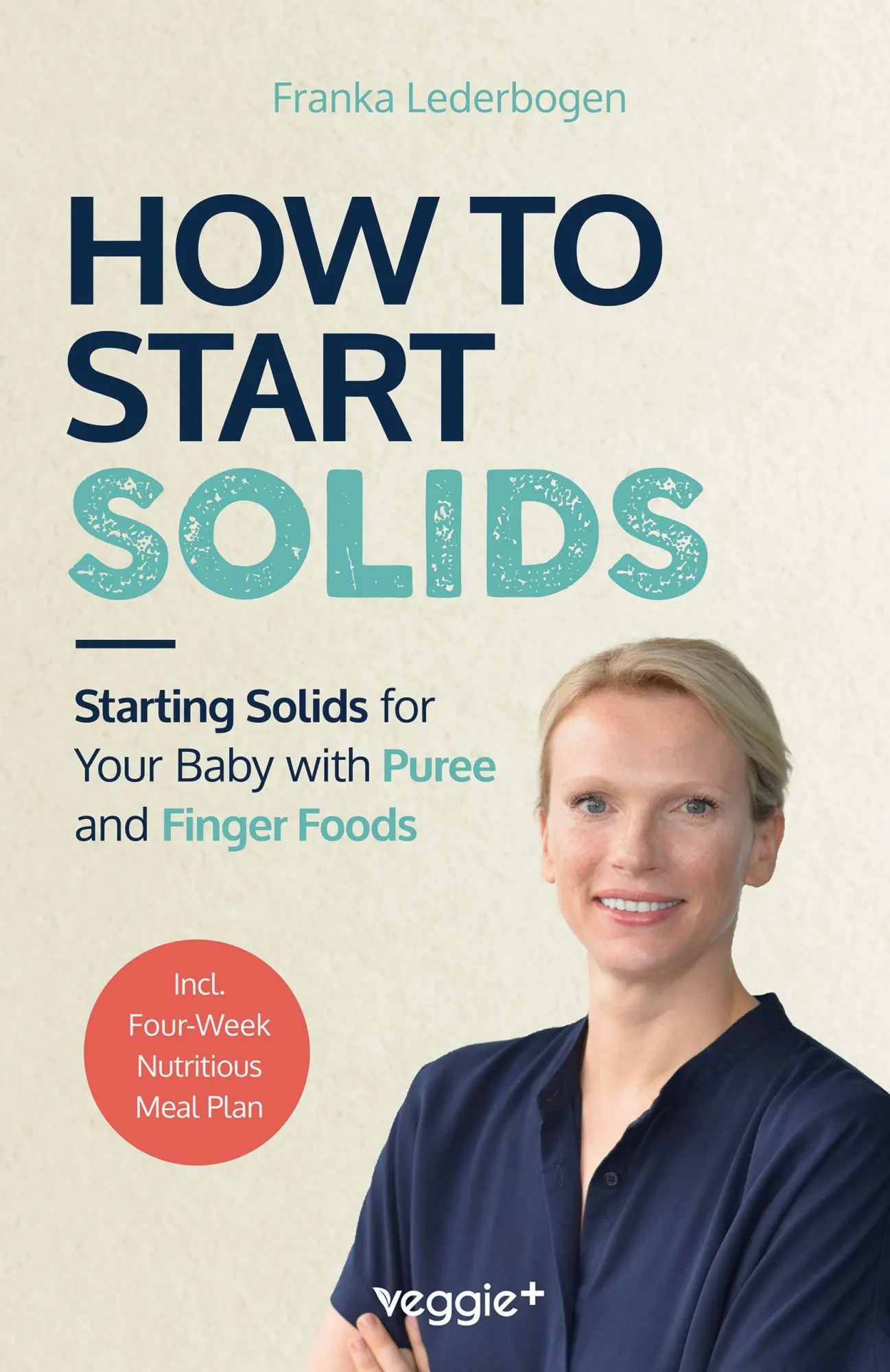 Cover: 9783692641478 | How to Start Solids | Franka Lederbogen | Taschenbuch | 188 S. | 2025