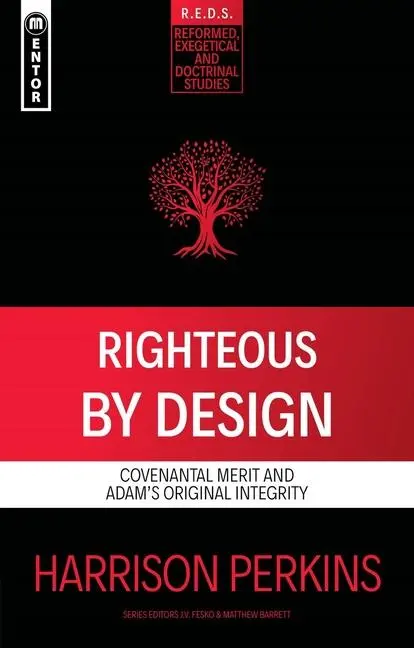 Cover: 9781527111578 | Righteous by Design | Covenantal Merit and Adam's Original Integrity