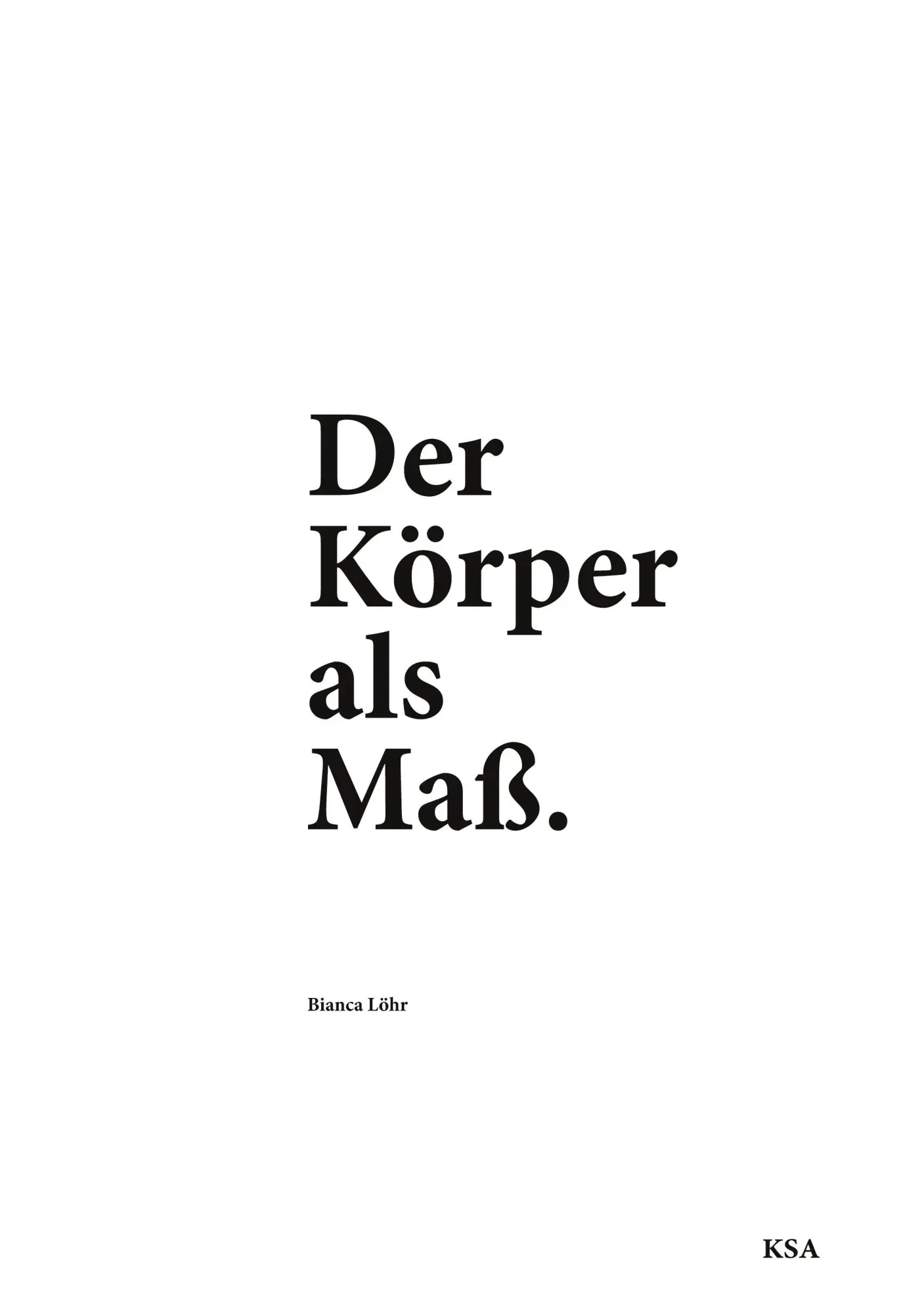 Cover: 9783696381578 | Der Körper als Maß | Ein Buch über das, was trägt | Bianca Löhr | Buch