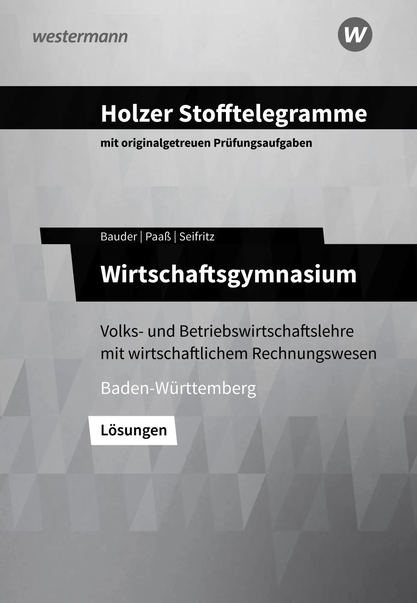 Cover: 9783427151678 | Holzer Stofftelegramme Baden-Württemberg - Wirtschaftsgymnasium....