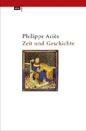 Cover: 9783434461678 | Zeit und Geschichte | eva-Taschenbücher 255 | Philippe Aries | Buch
