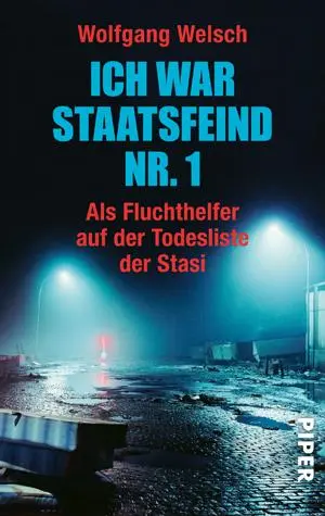 Cover: 9783492261678 | Ich war Staatsfeind Nr. 1 | Wolfgang Welsch | Taschenbuch | 448 S.