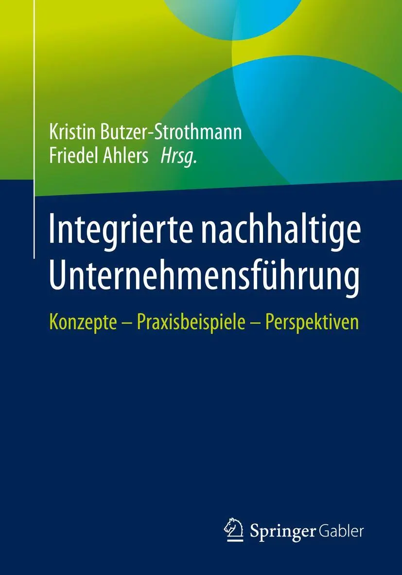 Cover: 9783662611678 | Integrierte nachhaltige Unternehmensführung | Friedel Ahlers (u. a.)