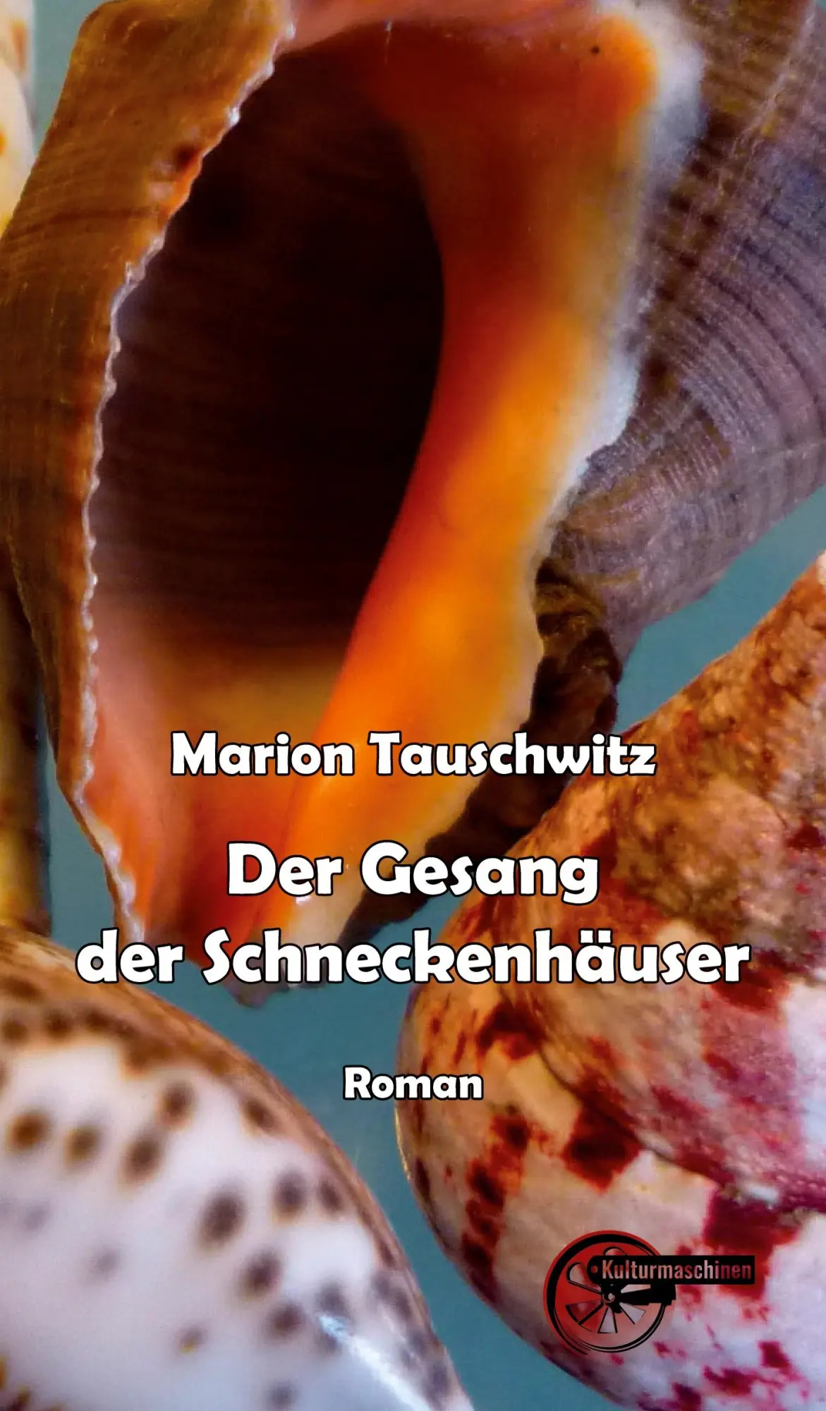 Cover: 9783967631678 | Der Gesang der Schneckenhäuser | Marion Tauschwitz | Taschenbuch