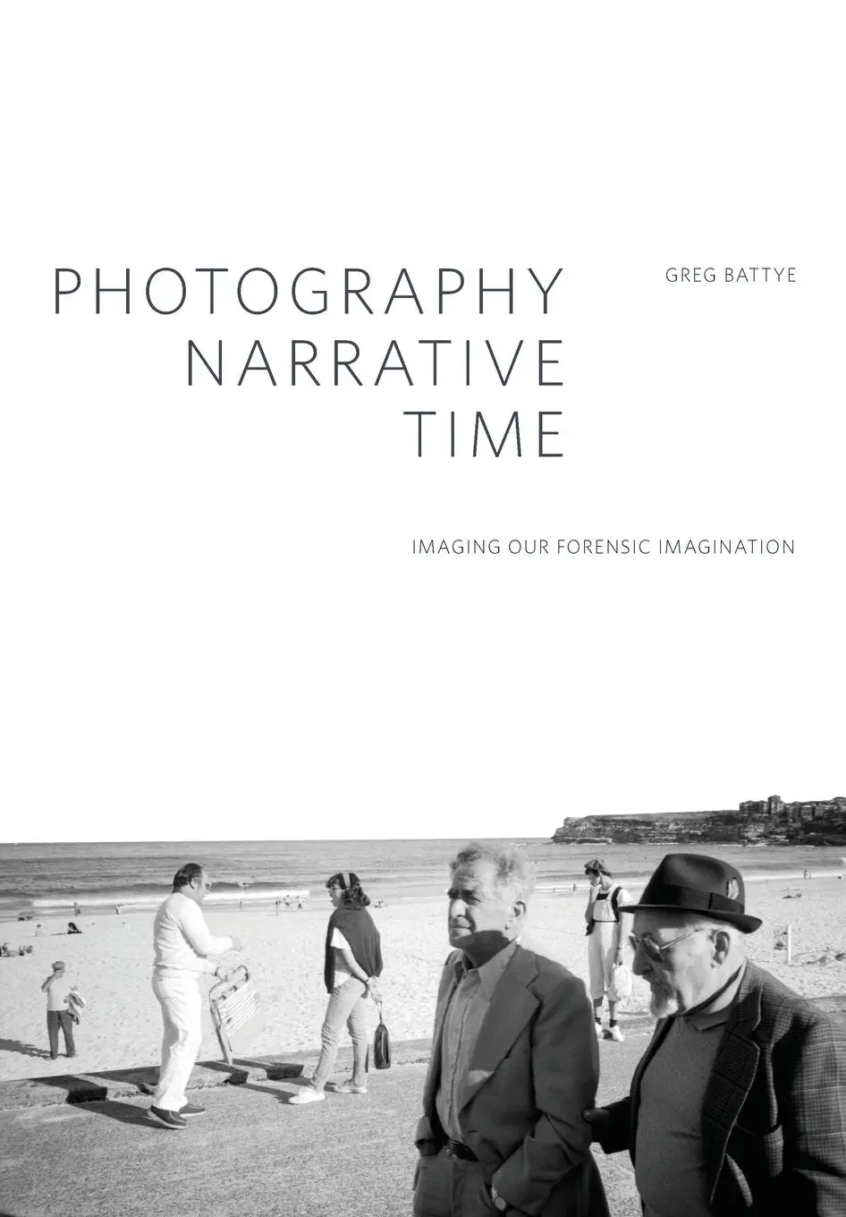 Cover: 9781783201778 | Photography, Narrative, Time | Imaging our Forensic Imagination | Buch