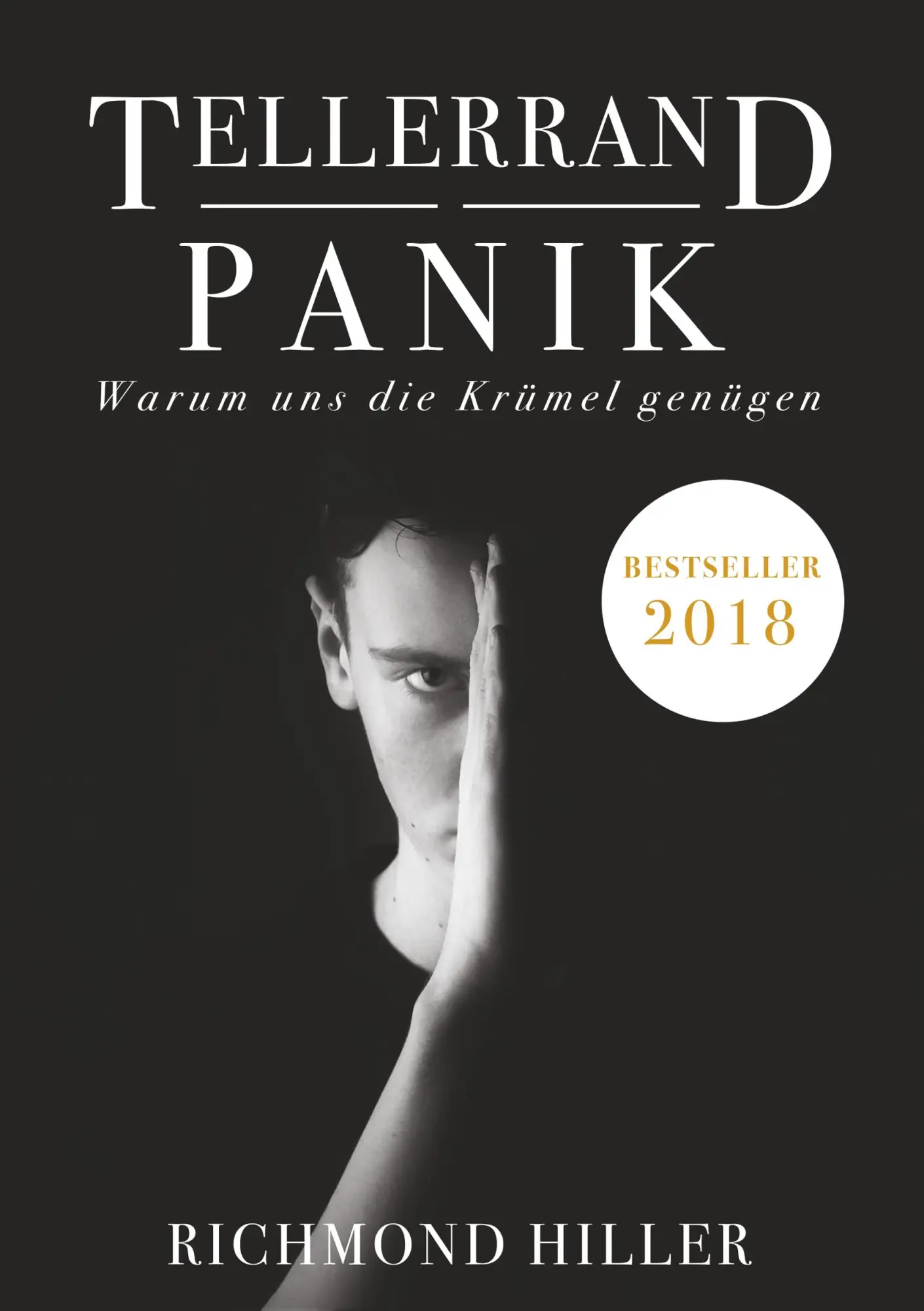 Cover: 9783752861778 | Tellerrand Panik | Warum uns die Krümel genügen | Richmond Hiller