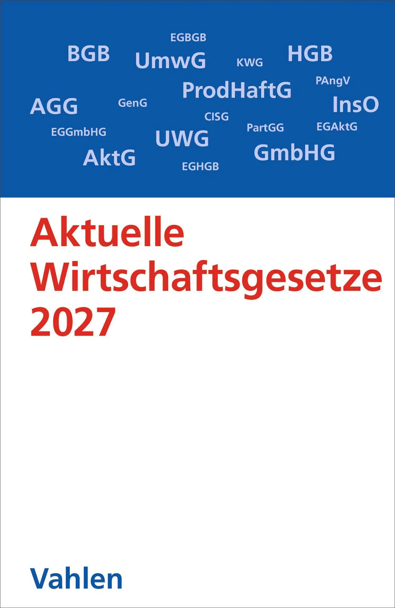 Cover: 9783800681778 | Aktuelle Wirtschaftsgesetze 2027 | Taschenbuch | Vahlens Textausgaben