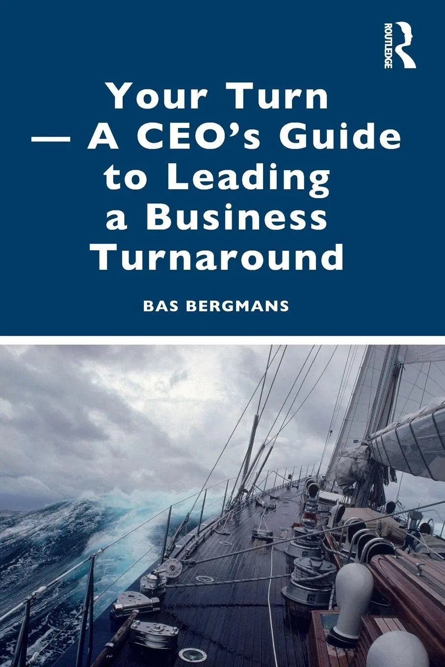 Cover: 9781032911878 | Your Turn -A CEO's Guide to Leading a Business Turnaround | Bergmans