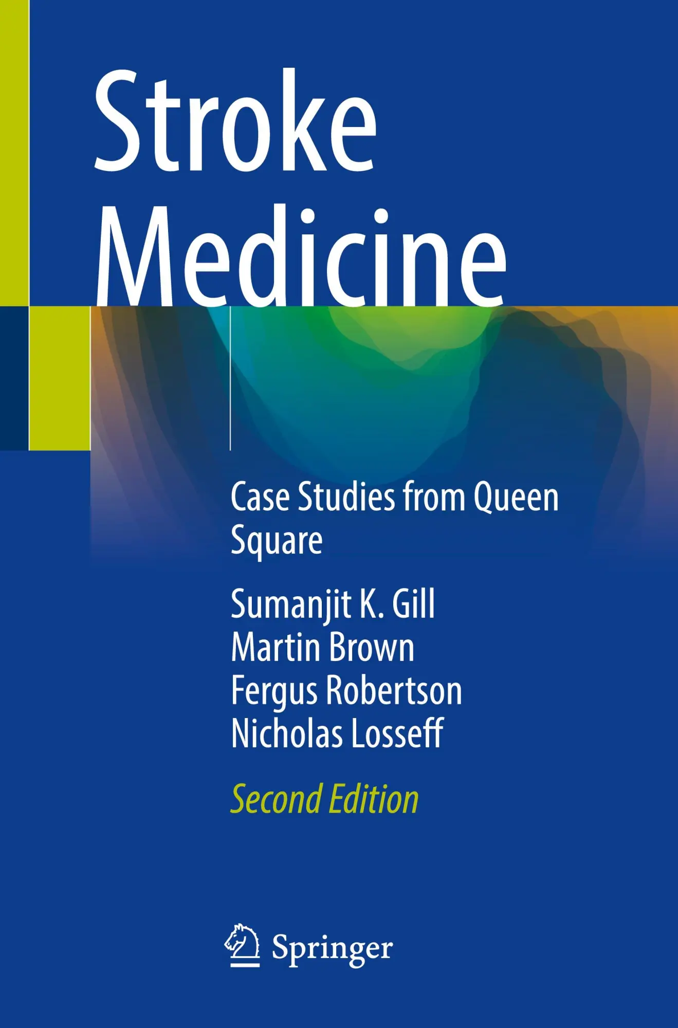 Cover: 9783031581878 | Stroke Medicine | Case Studies from Queen Square | Gill (u. a.) | Buch