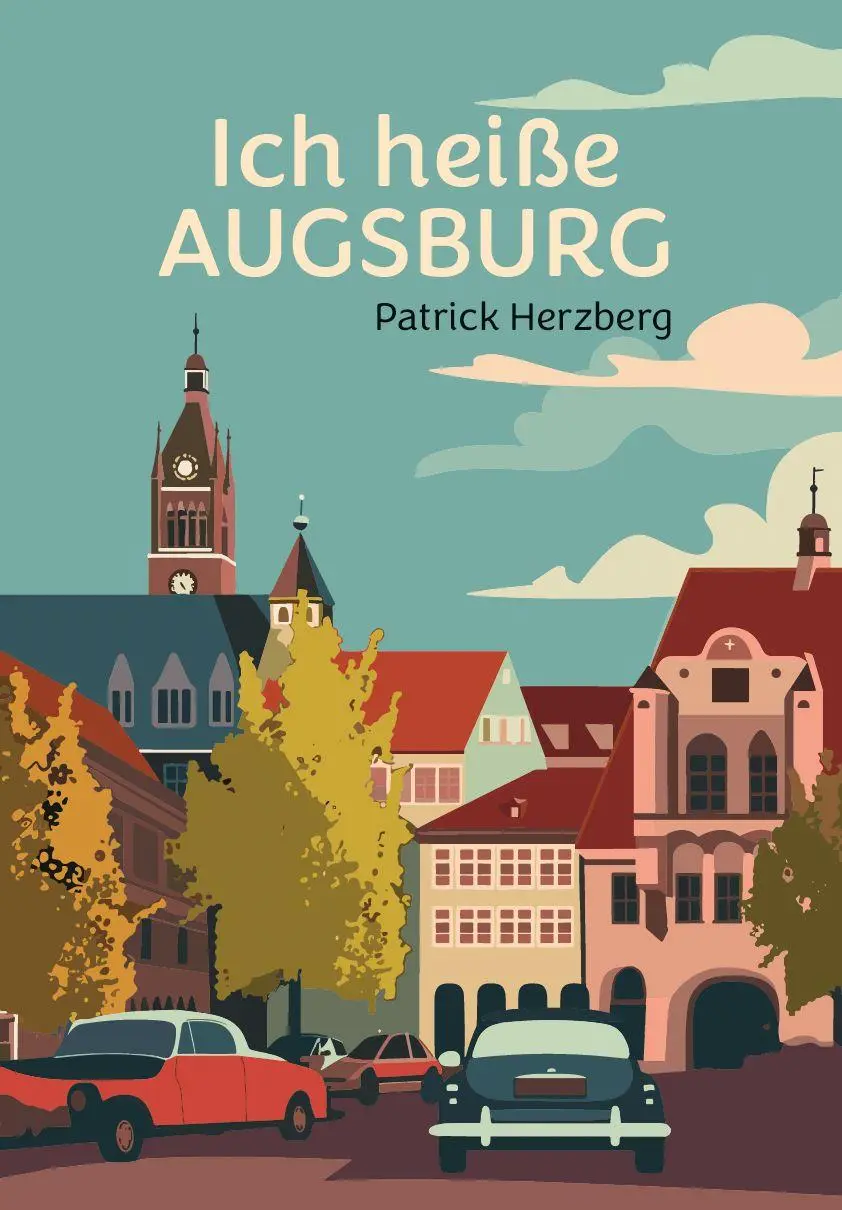 Cover: 9783758101878 | Ich heiße Augsburg | Patrick Herzberg | Taschenbuch | Deutsch | 2025