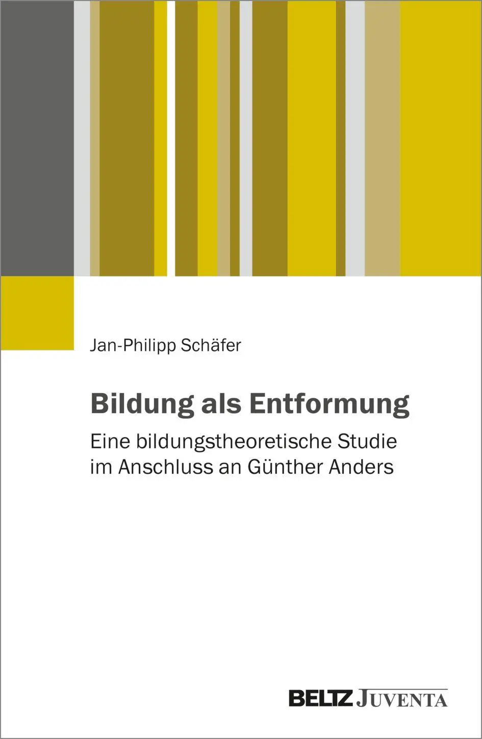 Cover: 9783779991878 | Bildung als Entformung | Jan-Philipp Schäfer | Taschenbuch | 313 S.