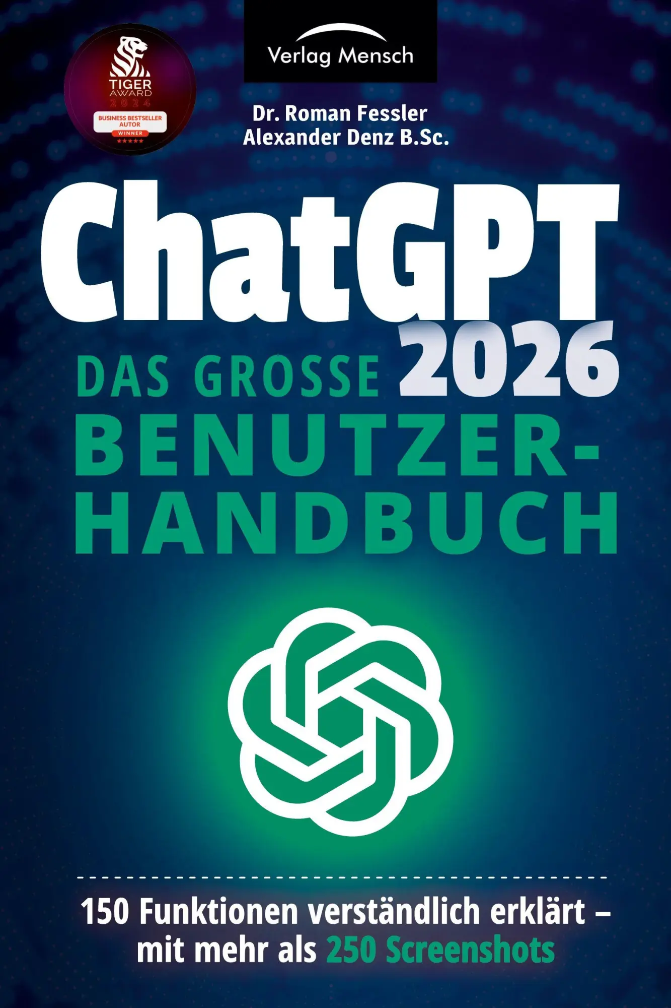 Cover: 9783903491878 | ChatGPT 2026 - Das grosse Benutzerhandbuch | Roman Fessler (u. a.)