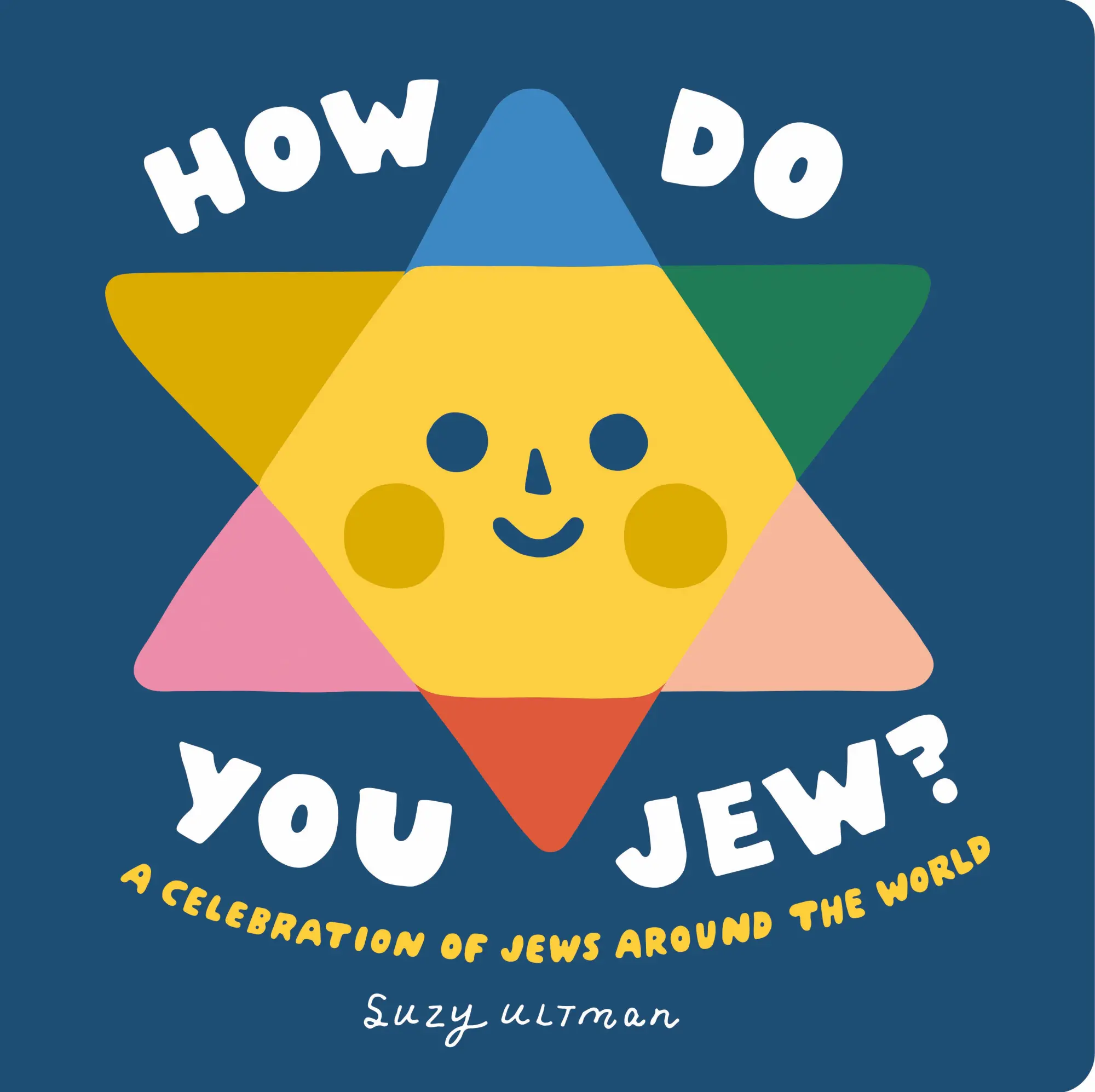 Cover: 9780593751978 | How Do You Jew? | A Celebration of Jews Around The World | Suzy Ultman