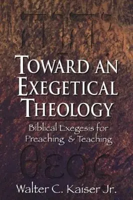 Cover: 9780801021978 | Toward an Exegetical Theology | Walter C Kaiser | Taschenbuch | 1998