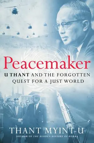 Cover: 9781324051978 | Peacemaker | U Thant and the Forgotten Quest for a Just World | Buch