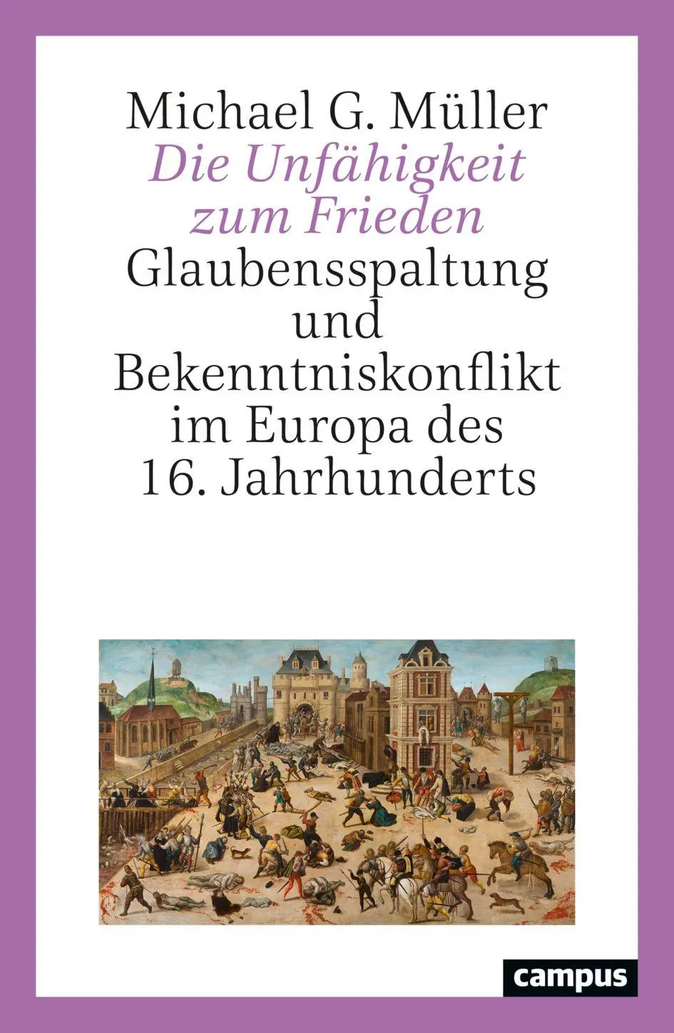 Cover: 9783593521978 | Die Unfähigkeit zum Frieden | Michael G. Müller | Taschenbuch | 156 S.