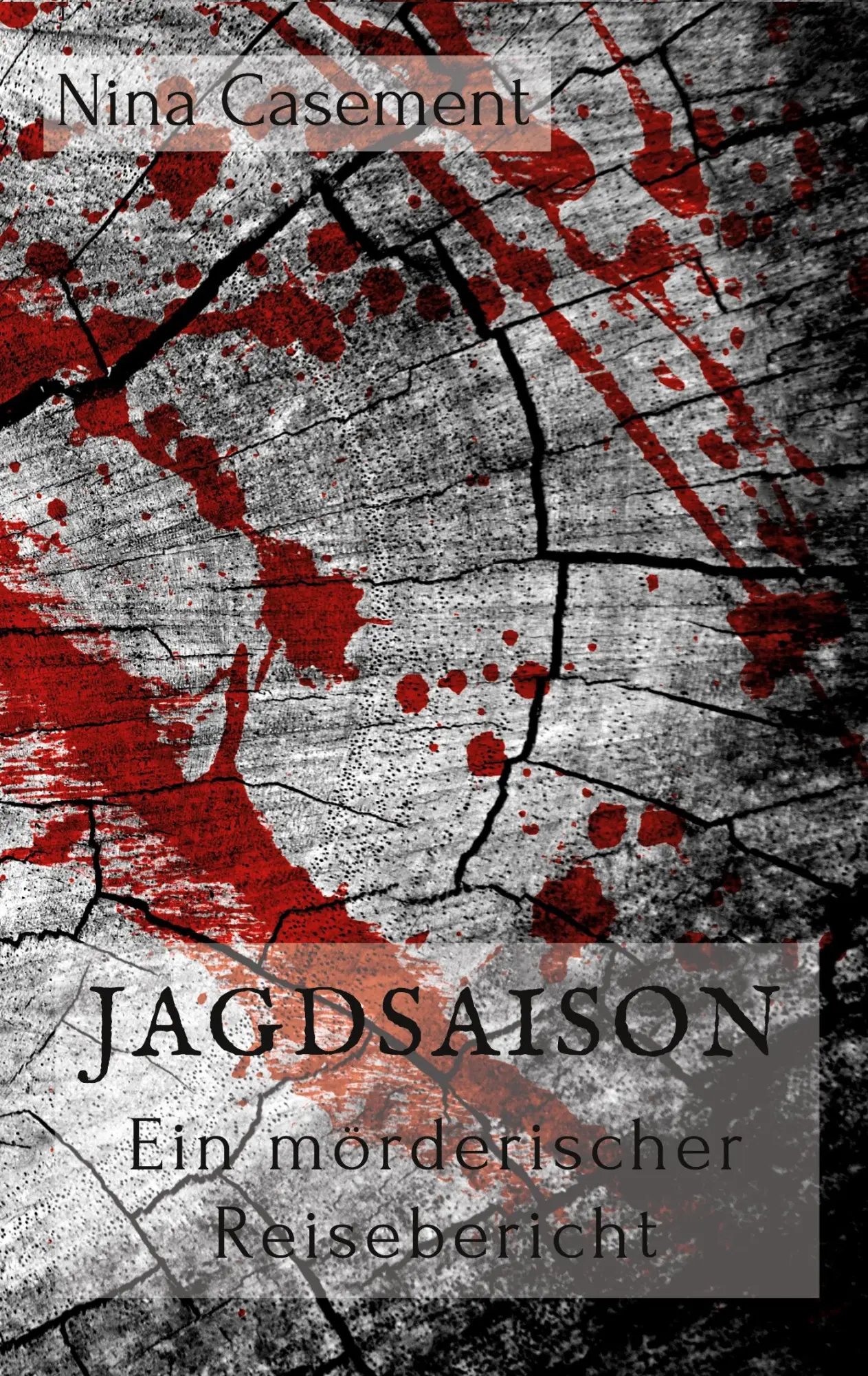 Cover: 9783752841978 | Jagdsaison | Ein mörderischer Reisebericht | Nina Casement | Buch