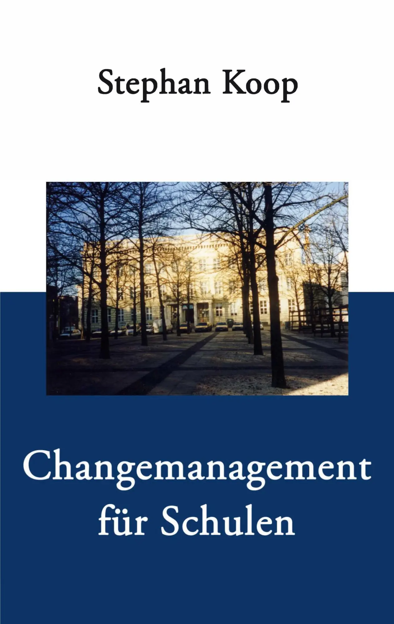 Cover: 9783833401978 | Changemanagement für Schulen | Stephan Koop | Taschenbuch | 116 S.
