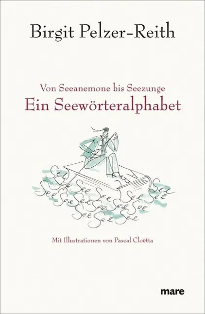 Cover: 9783866481978 | Ein Seewörteralphabet | Von Seeanemone bis Seezunge | Pelzer-Reith
