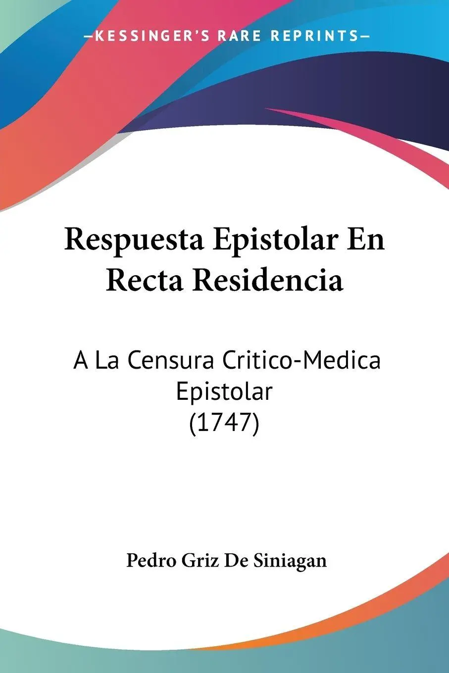 Cover: 9781120692078 | Respuesta Epistolar En Recta Residencia | Pedro Griz De Siniagan
