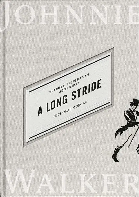 Cover: 9781838852078 | A Long Stride | The Story of the World's No. 1 Scotch Whisky | Morgan