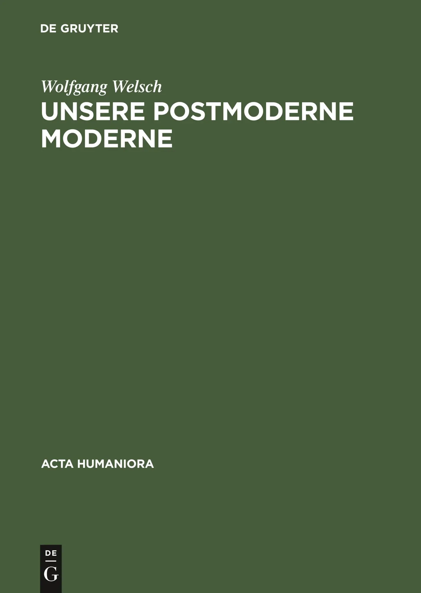 Cover: 9783050032078 | Unsere postmoderne Moderne | Wolfgang Welsch | Buch | XVIII | Deutsch