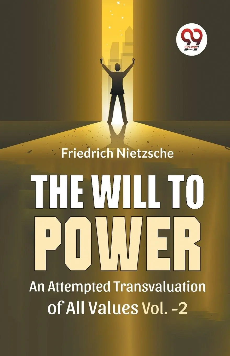 Cover: 9789358592078 | The Will To Power An Attempted Transvaluation Of All Values Vol. 2