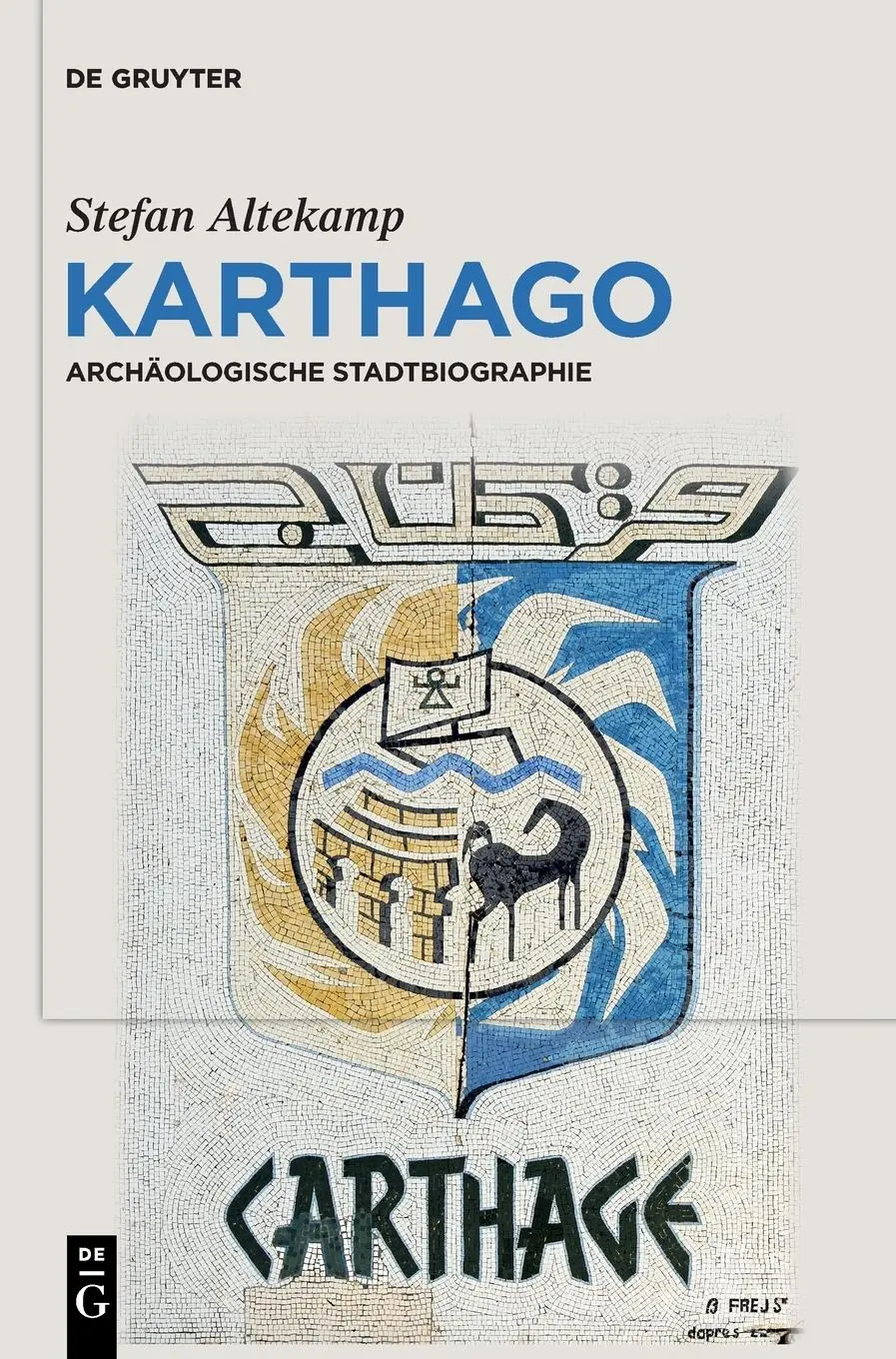 Cover: 9783111332178 | Karthago | Archäologische Stadtbiographie | Stefan Altekamp | Buch
