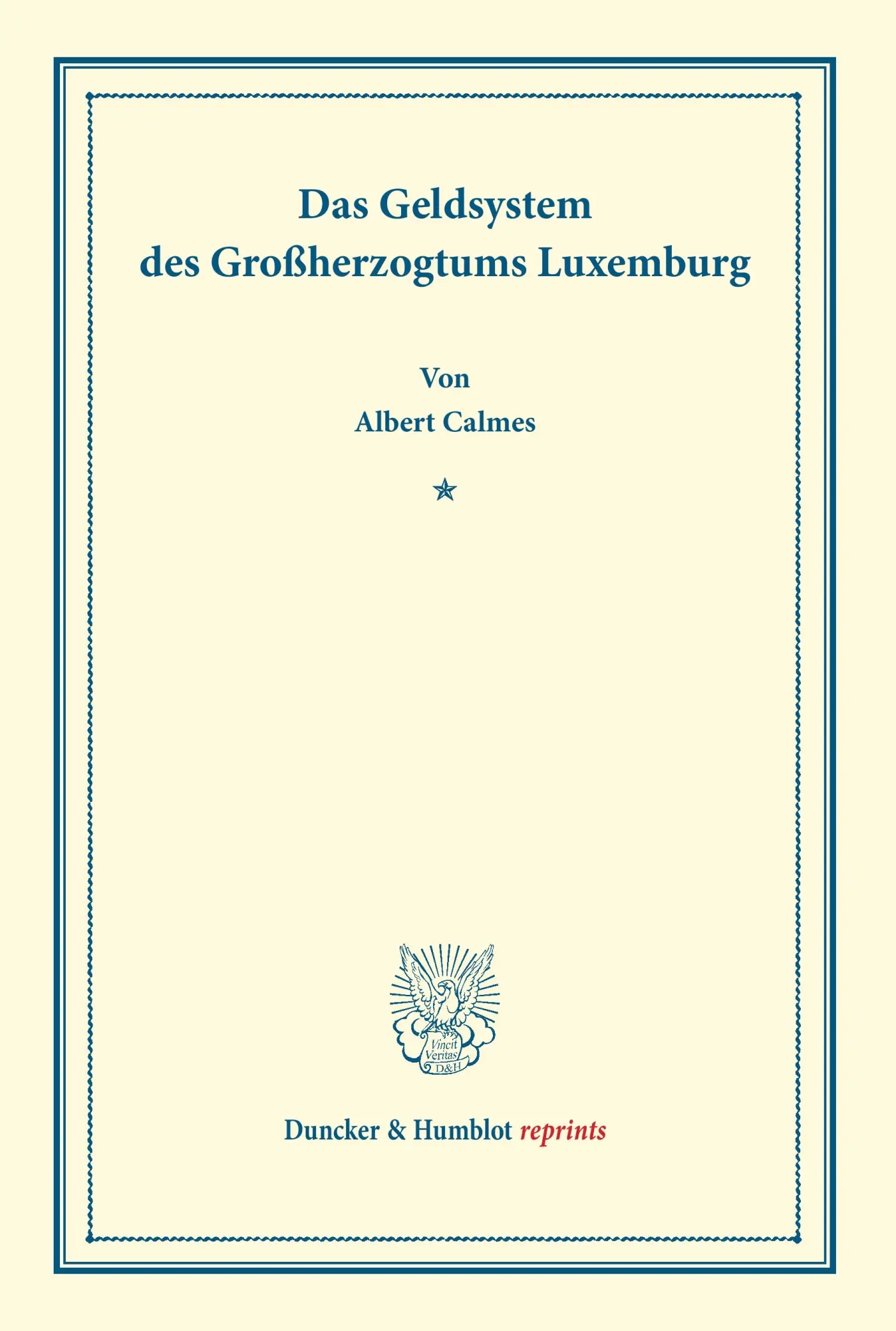 Cover: 9783428162178 | Das Geldsystem des Großherzogtums Luxemburg. | Albert Calmes | Buch